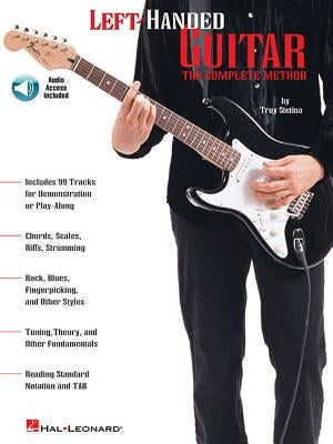 Left-Handed Guitar: The Complete Method [With CD] by Stetina, Troy