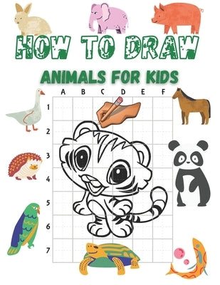 How to Draw Animals for Kids: Learning to Lead a Pencil for Little Ones by Travis, Christi