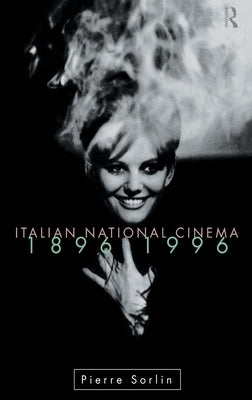 Italian National Cinema by Sorlin, Pierre