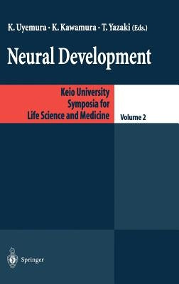 Neural Development by Uyemura, Keiichi