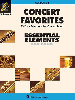 Concert Favorites, Volume 2 - Conductor: Essential Elements Band Series by Sweeney, Michael