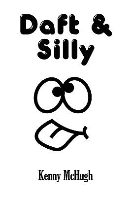 Daft & Silly by McHugh, Kenny