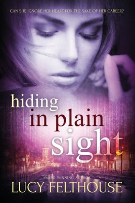 Hiding in Plain Sight by Felthouse, Lucy