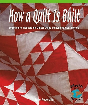 How a Quilt Is Built by Pecorella, Jane