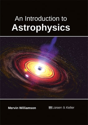 An Introduction to Astrophysics by Williamson, Mervin