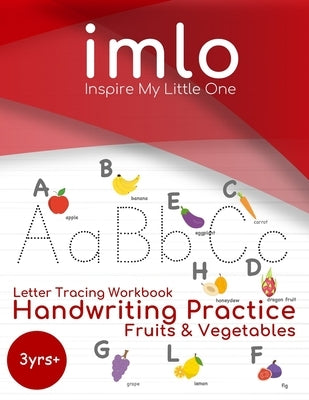 Letter Tracing Workbook: Handwriting Practice: Fruits & Vegetables by LLC, Inspiremylittleone
