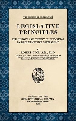 Legislative Principles [1930] by Luce, Robert