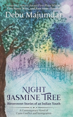 Night Jasmine Tree: Bittersweet Stories of an Indian Youth by Majumdar, Debu