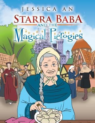 Starra Baba and the Magical Pierogies by Jessica an