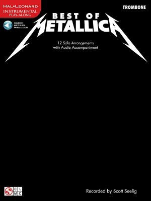 Best of Metallica for Trombone: 12 Solo Arrangements with Online Accompaniment [With CD (Audio)] by Metallica