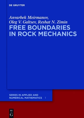 Free Boundaries in Rock Mechanics by Meirmanov, Anvarbek