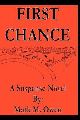 First Chance: A Suspense Novel by Owen, Mark M.