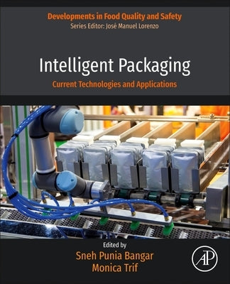 Intelligent Packaging: Current Technologies and Applications by Trif, Monica