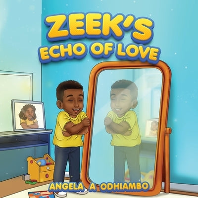 Zeek's Echo of Love by Odhiambo, Angela Awuor