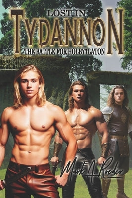 Lost in Tydannon: The Battle for Holbytlaton by Roeder, Mark a.