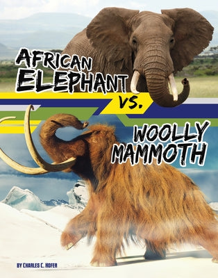 African Elephant vs. Woolly Mammoth by Hofer, Charles C.