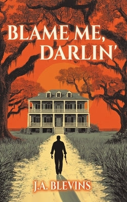 Blame Me, Darlin' by Ann Blevins, Jessica