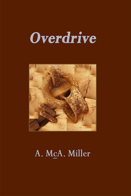 Overdrive by Miller, A. McA