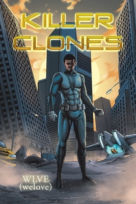 Killer Clones by Wlve