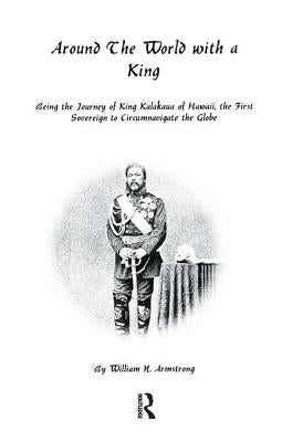 Around the World with a King by Armstrong