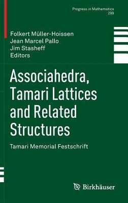 Associahedra, Tamari Lattices and Related Structures: Tamari Memorial Festschrift by M?ler-Hoissen, Folkert