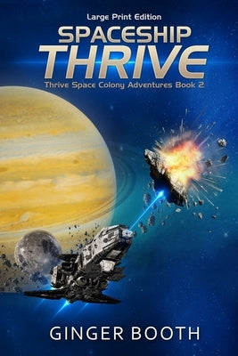 Spaceship Thrive: Large Print Edition by Booth, Ginger