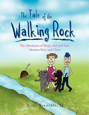 The Tale of the Walking Rock by Brenckle, A. G., II
