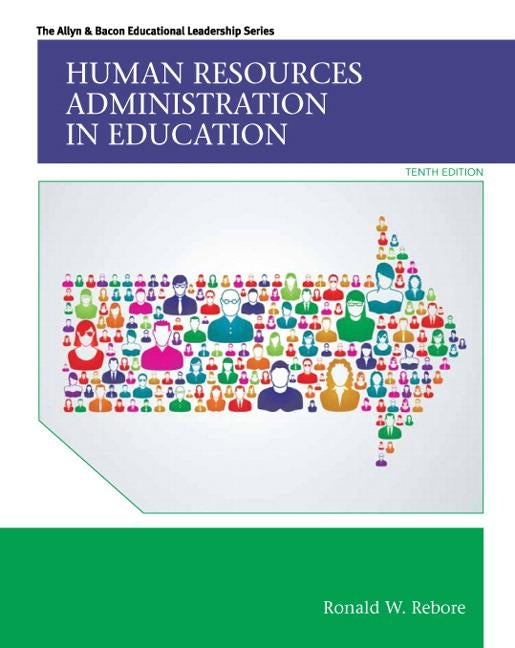 Human Resources Administration in Education by Rebore, Ronald W.