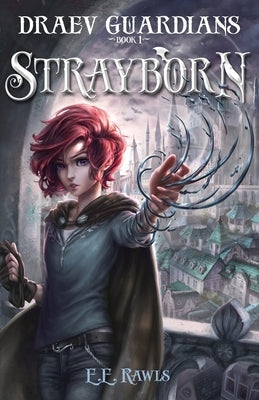Strayborn: Draev Guardians by Rawls, E. E.