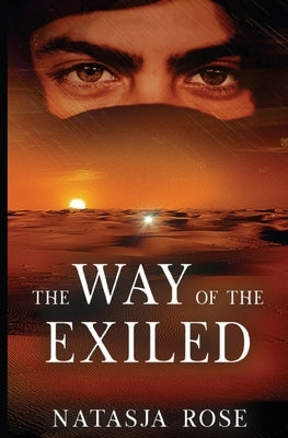 The Way of the Exiled by Rose, Natasja