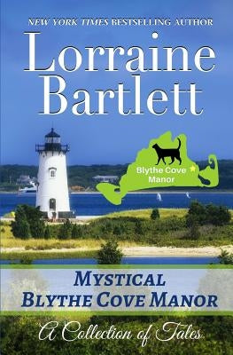 Mystical Blythe Cove Manor by Bartlett, Lorraine