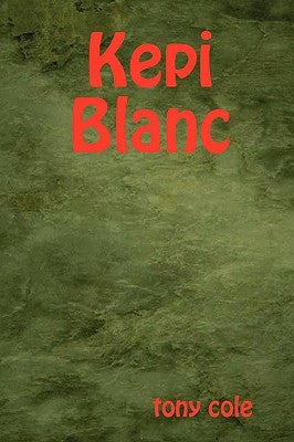 Kepi Blanc Revision by Cole, Tony