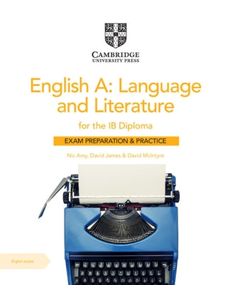 English A: Language and Literature for the Ib Diploma Exam Preparation and Practice with Digital Access (2 Year) by Amy, Nic