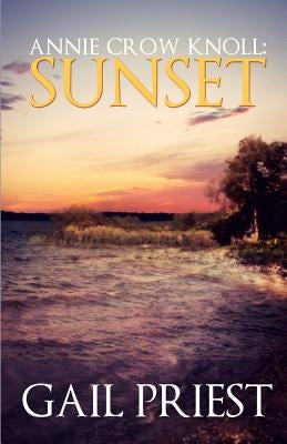 Annie Crow Knoll: Sunset by Priest, Gail