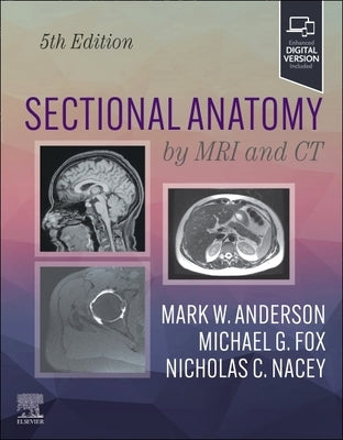 Sectional Anatomy by MRI and CT by Anderson, Mark W.