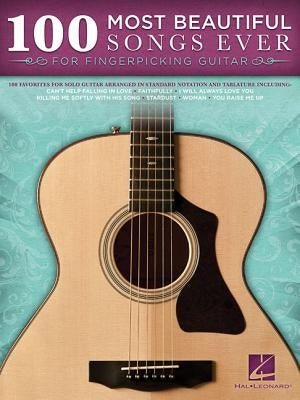 100 Most Beautiful Songs Ever for Fingerpicking Guitar by Hal Leonard Corp