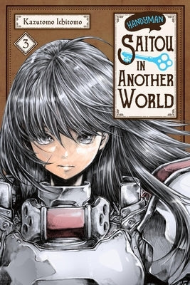 Handyman Saitou in Another World, Vol. 3 by Kazutomo, Ichitomo