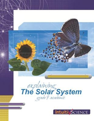 Explaining the Solar System: Student Exercises and Teachers Guide by Lattner, Mike