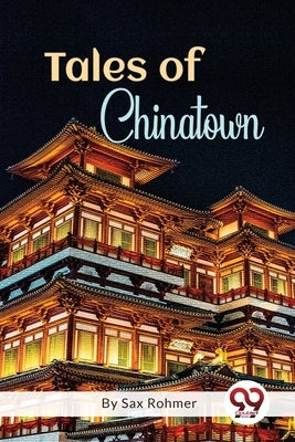 Tales Of Chinatown by Rohmer, Sax