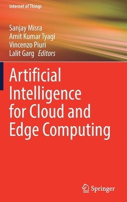 Artificial Intelligence for Cloud and Edge Computing by Misra, Sanjay