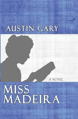 Miss Madeira by Gary, Austin