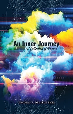An Inner Journey: A Collection of Poems by DeLisle, Thomas J.