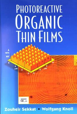 Photoreactive Organic Thin Films by Sekkat, Zouheir