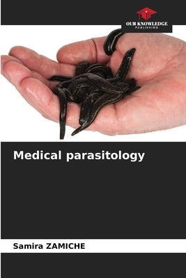 Medical parasitology by Zamiche, Samira