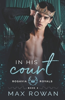 In His Court by Rowan, Max