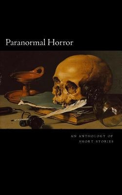 Paranormal Horror: An Anthology by Duarte, Katanie