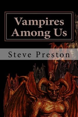 Vampires Among Us by Preston, Steve