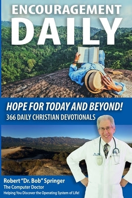 Encouragement Daily: Hope For Today and Beyond by Springer, Robert "dr Bob"