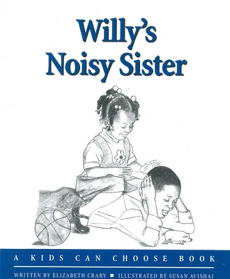 Willy's Noisy Sister by Crary, Elizabeth