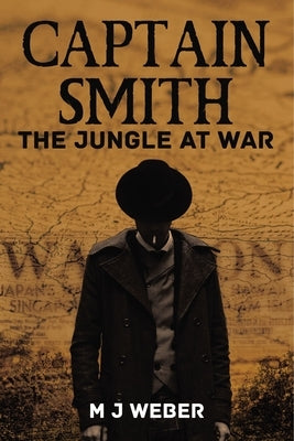 Captain Smith: The Jungle at War by Weber, Mj